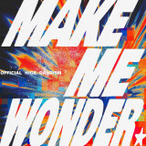 Ballot Option: "Make Me Wonder" by Official HIGE DANdism